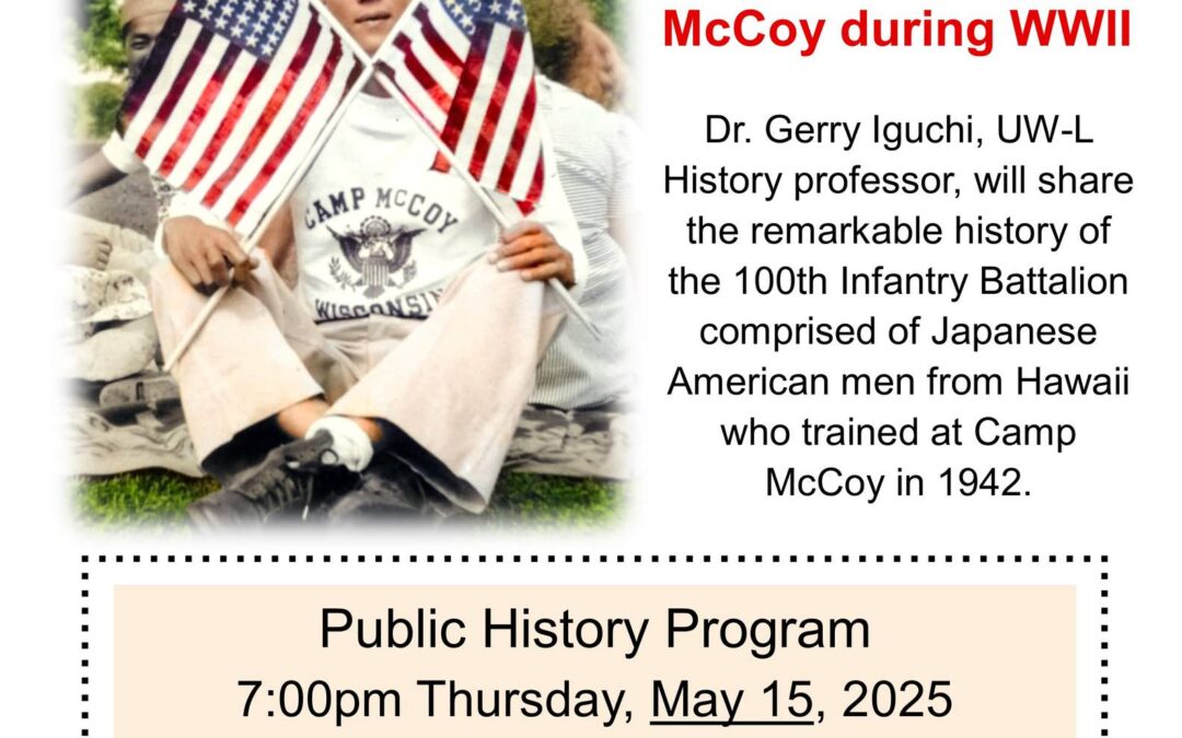 Public History Program – Went for Broke: Japanese American Soldiers at Camp McCoy during WWII