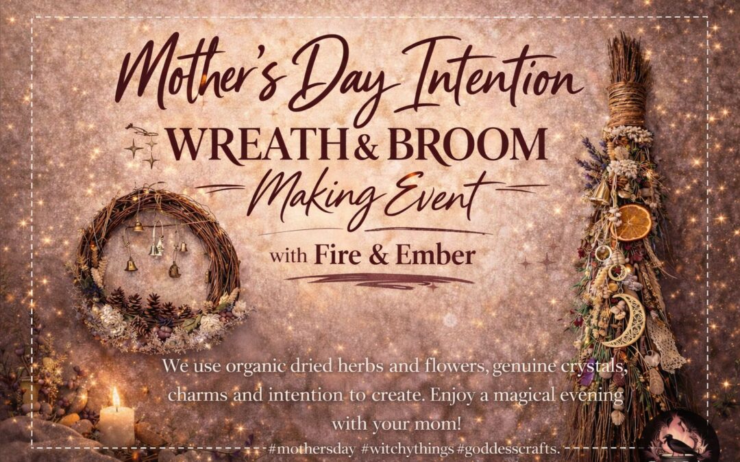 Mothers Day Intention Broom or Wreath Making Event
